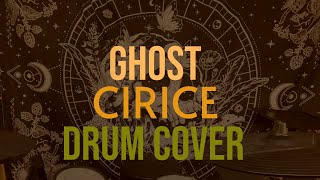 Ghost - Cirice (Drum Cover)