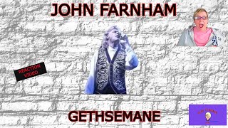 1st TIME HEARING ~ John Farnham   Gethsemane JESUS CHRIST SUPERSTAR ~ REACTION