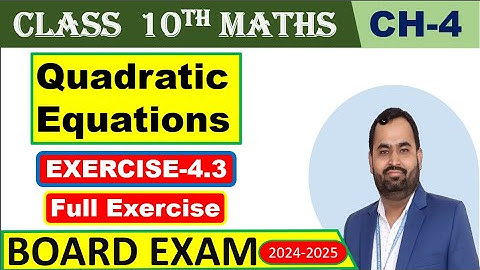 Class 10th Chapter 4 Quadratic Equations Ex 4.3 Full Exercise New Book PSEB CBSE 2023-2024
