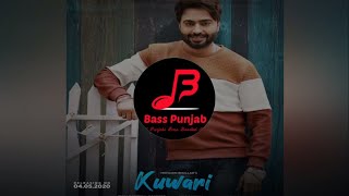 Kuwari | Nishawn Bhullar | Sukhe Muzical Doctorz | Bass Boosted | Bass Punjab (BP)