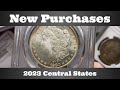 New purchases  2023 central states coin show