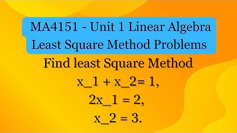 Least Square Method Problems | MA4151