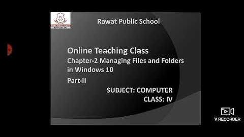 Computer l Class 4 l Ch-2 Managing Files and Folders in Windows 10  l Part - 2