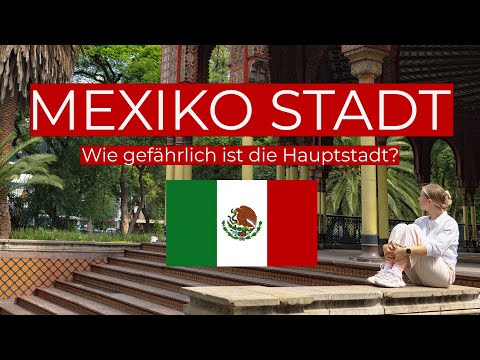 MEXIKO STADT Reise Guide - Ist es gefährlich? Alle Tipps zu deinem MEXIKO Urlaub