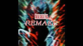 Nkalakatha (REMAKE)