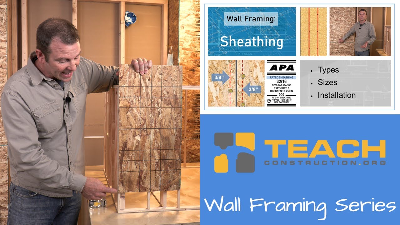 A lesson about Wall Sheathing in Residential Construction TEACH