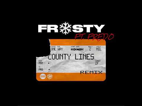 Frosty-County Lines Pt.2 (Remix) (Ft.Fredo)
