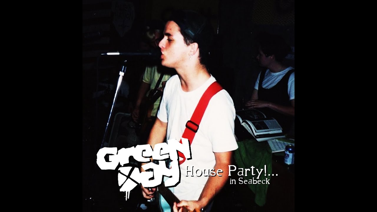 Green Day - House Party!...in Seabeck