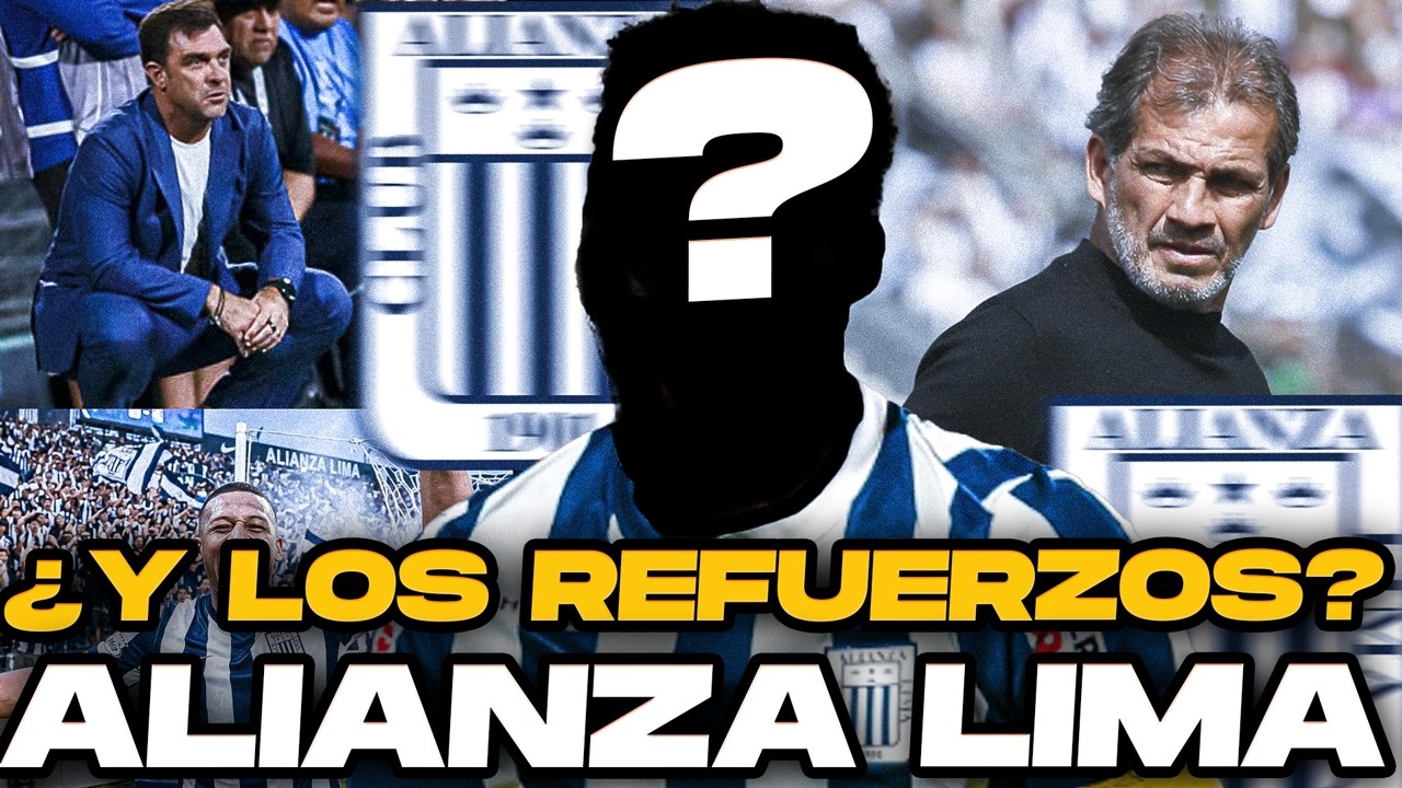 Alianza Lima sorprende con refuerzos clave para el Clausura