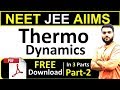 NEET JEE AIIMS | Thermodynamics | Full Chapter in 3 part(P-2) + PDF Notes | By Arvind Arora