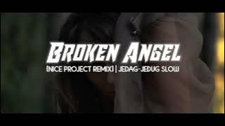 BIKIN ADEM!!! DJ SLOW REMIX -Broken Angel- -Jedag-jedug Slow!!! (Nice Project remix)