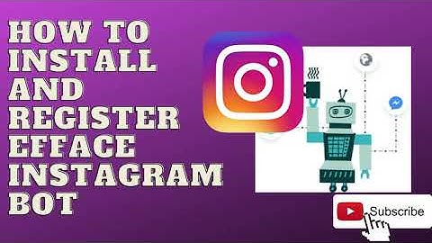 How to Install and Register Efface Instagram Bot | 2020