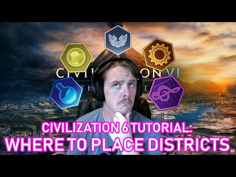 Civilization 6 Tutorial: Districts Placement and Adjacency Bonuses