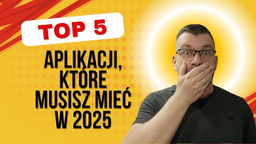 5 Aplikacji, Które Musisz Mieć w 2025