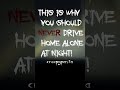Why You Should NEVER Drive Alone At Night!🙄(SCARY STORY CREEPYPASTA) #shorts
