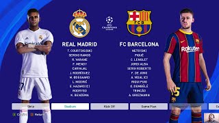 PES 2021 - REAL MADRID vs FC BARCELONA ELCLASICO - UEFA Champions League