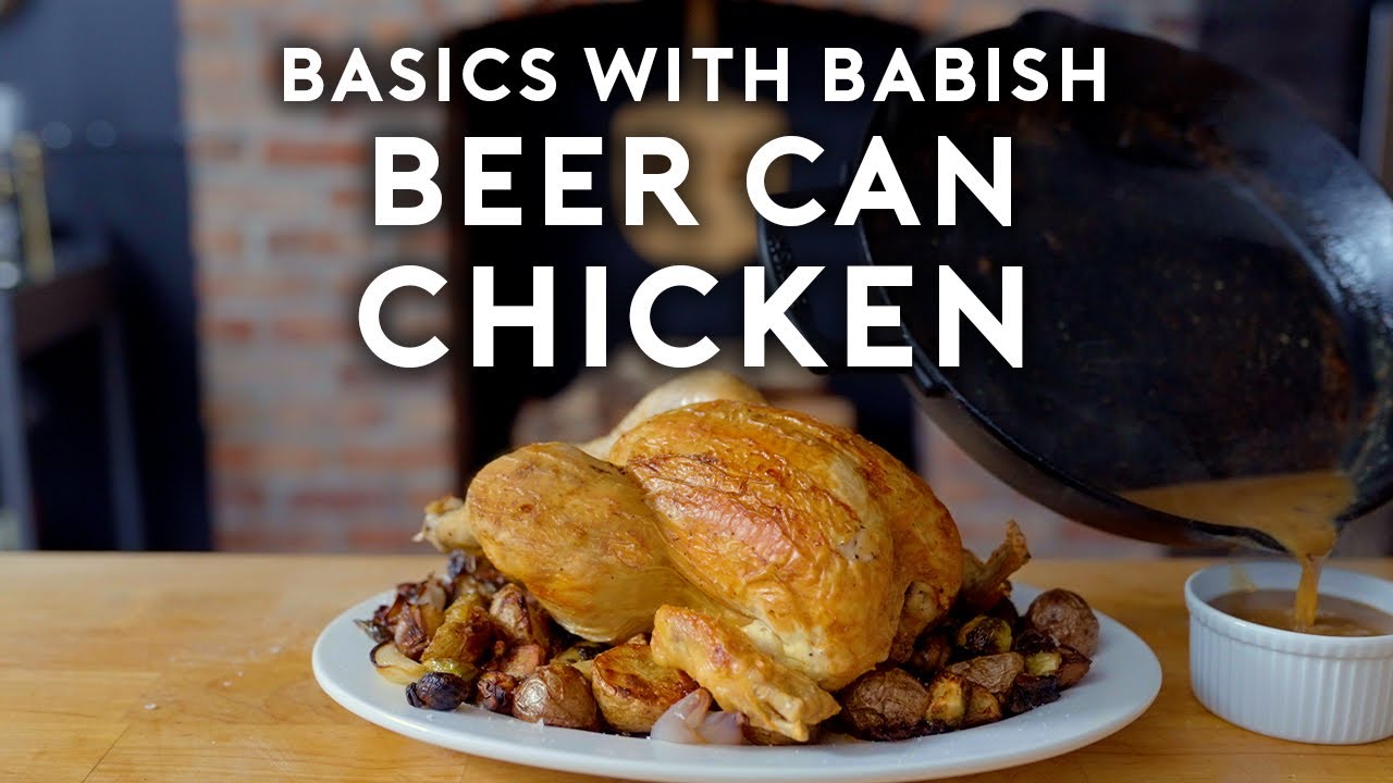 Beer Can Chicken   Basics with Babish