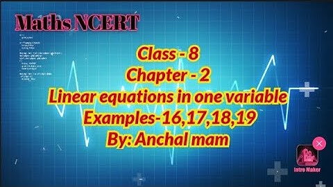 Class-8 Maths NCERT Chapter-2(Linear equations in one variable) Examples- 16,17,18,19