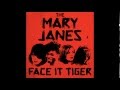 Face it Tiger-The MaryJanes (Married with Sea monsters)