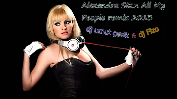 dj umut çevik  dj fizo Alexandra Stan All My People remix 2013