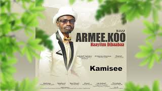 Haayiluu Dibaabaa - Kamisee - New Ethiopian Oromo Music 2023 (Offlcial Audio)