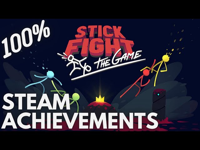 Stick Fight: The Game  Steam Achievements (28), 100% 