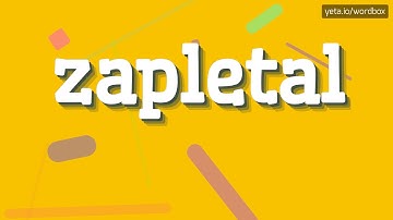 ZAPLETAL - HOW TO PRONOUNCE IT!?