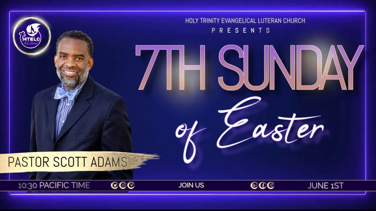 🌟 7th Sunday of Easter | Lead Pastor Rev. Scott Adams
