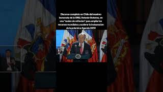 Discurso en Chile del maximo burocrata de la ONU Antonio Guterres