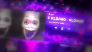 X Plosao Slowed phonk