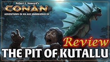 Conan: The Pit Of Kutallu - RPG Review
