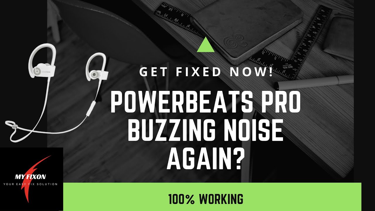 powerbeats pro buzzing