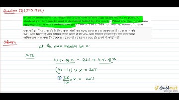 "In an examination it is required to get 40% of the aggregate marks to pass. A student
