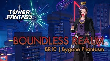Boundless Realm 10 | Tower Of Fantasy