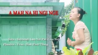 Download lagu A MAH NA HI NGI NGE ( Lun no ) Ngawn la