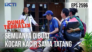 Semuanya Dibuat Kocar Kacir Sama Tatang - Dunia Terbalik