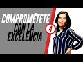 Mejora tu Desempeño COMPROMÉTETE CON LA EXCELENCIA (Increíble) Incrementa tus Resultados