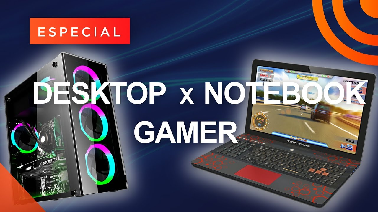 Desktop vs Notebook Gamer: qual é melhor? - YouTube