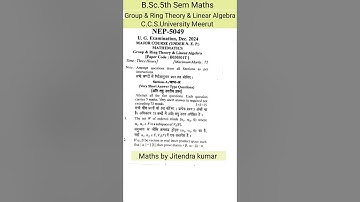 B.Sc.5th Sem Question Paper of Group & Ring Theory & Linear Algebra #ccsuniversity meerut