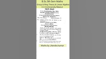B.Sc.5th Sem Question Paper of Group & Ring Theory & Linear Algebra #ccsuniversity meerut