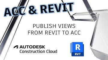 How to Publish Views from Revit to ACC