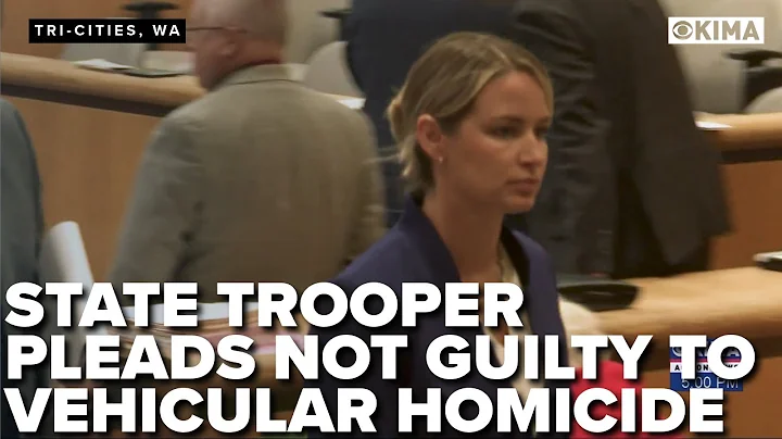 Washington State Trooper pleads not guilty to vehicular homicide charge in fatal DUI crash