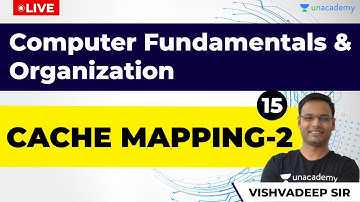 Cache Mapping -2 | Lec 15 | Computer Fundamentals & Organization | ESE Exam (All Branches)