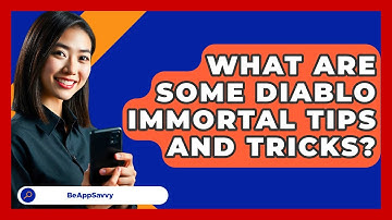 What Are Some Diablo Immortal Tips And Tricks? - Be App Savvy