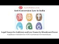 Anti Conversion Law in India | Legal Essays for Judiciary and Law Exams