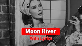 Moon River - Audrey Hepburn (With Lyrics)
