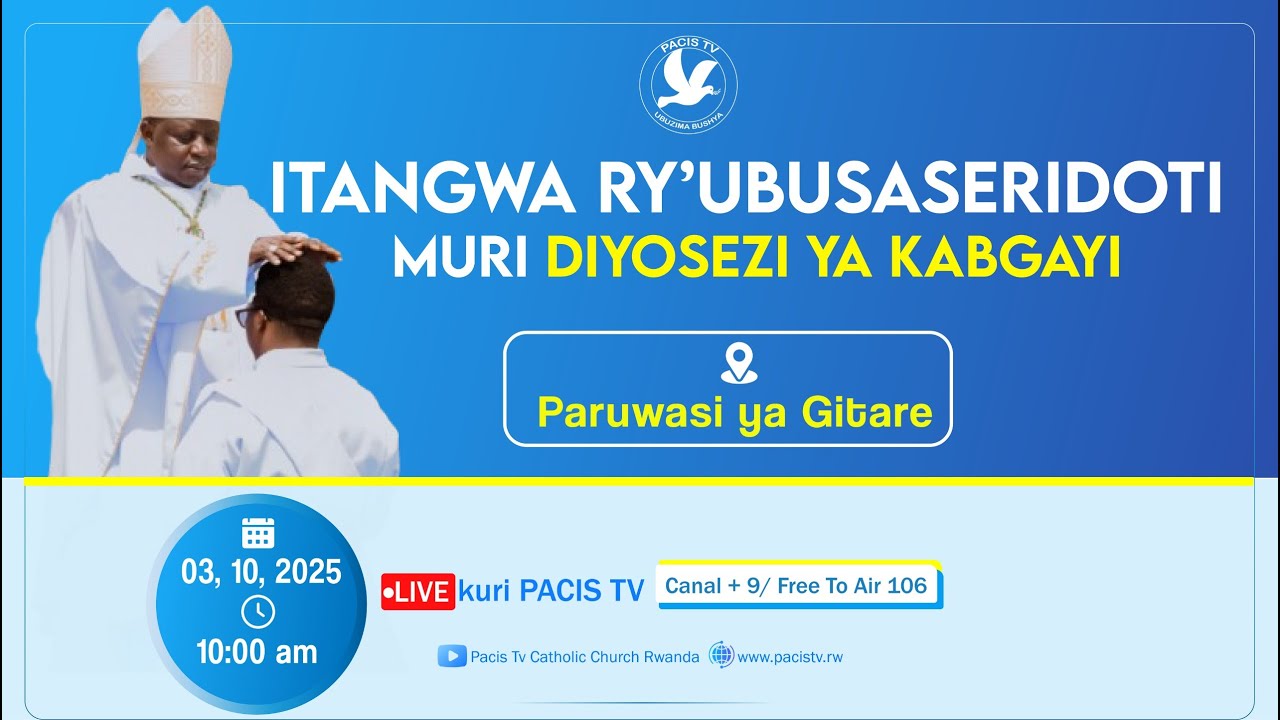 ITANGWA RY'UBUSASERIDOTI MURI DIYOSEZI YA KABGAYI PARUWASI YA GITARE ...