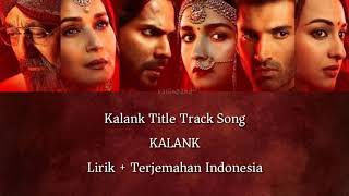 Kalank Title Track Song - Sub Indonesia | Varun, Alia, Sonakshi, Adi, Sanjay, Madhuri |