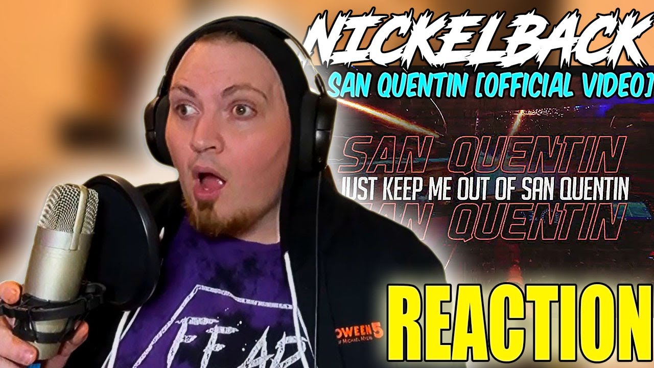 NICKELBACK San Quentin (Official Music Video) REACTION YouTube