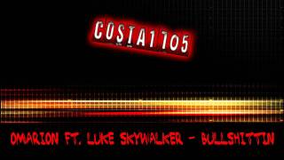 Omarion ft. Luke Skywalker - Bullshittin